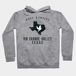 DOVE HUNTING TEXAS RIO GRANDE VALLEY Hoodie